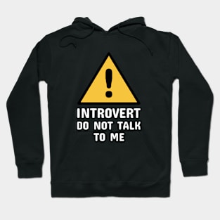 Introvert Do Not Talk to Me (White) Hoodie